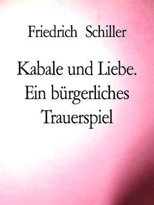 cover image of Kabale und Liebe. Ein bürgerliches Trauerspiel